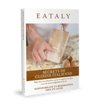 Coffret cadeau EATALY : Secrets de cuisine Italienne Coffret physique